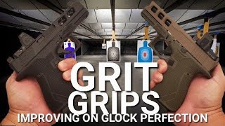 Grit Grips = The Perfect Glock Frame? (+ PSA Dagger Slides)