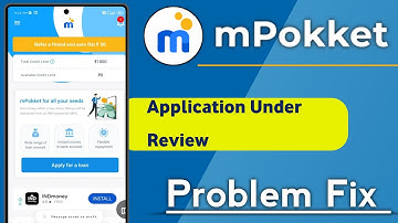 mPokket Application Under Review Problem Solve