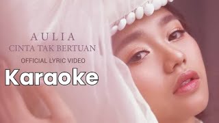 Aulia cinta tak bertuan karaoke