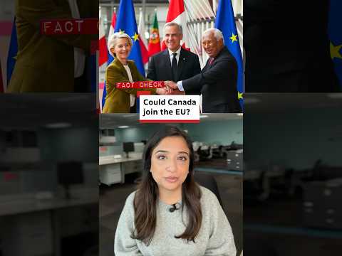 Fact check: Could Canada join the EU?