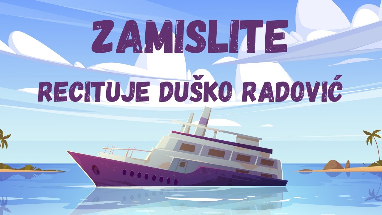 Zamislite - recituje Duško Radović