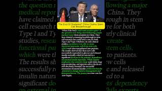 The End Of Diabetes? China Claims Stem Cell Breakthrough#china #stemcells #cellularengineering