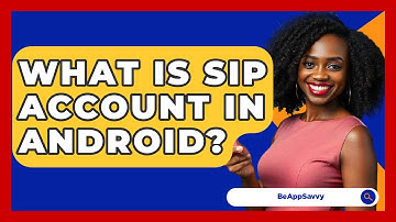 What Is SIP Account In Android? - Be App Savvy