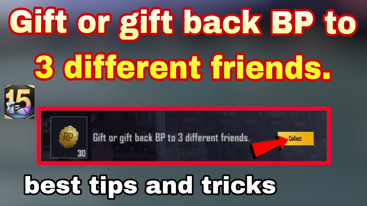 Gift or gift back BP to 3 different friends.