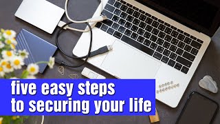2025 - 5 Things To SECURE Your Life