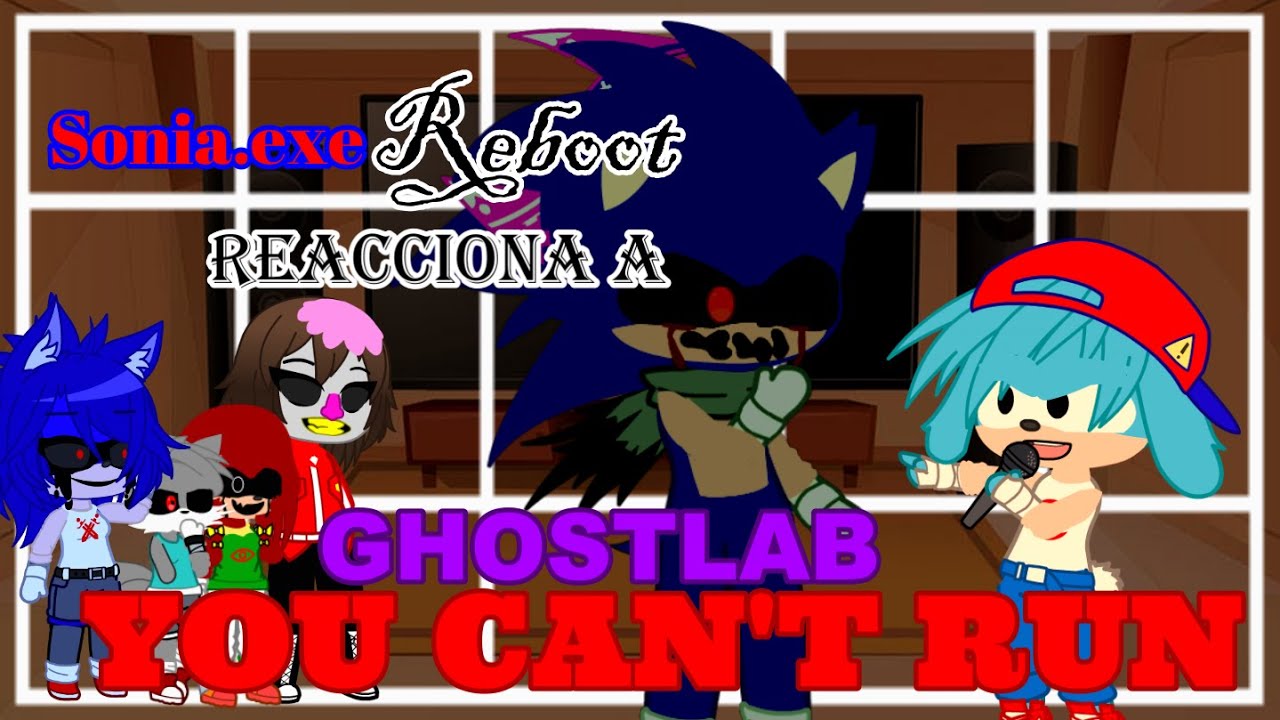 🎃 Sonia.exe REBOOT reacciona a 🎶 YOU CAN'T RUN (Ghostlab) 🎶 | Gacha Club 🎃