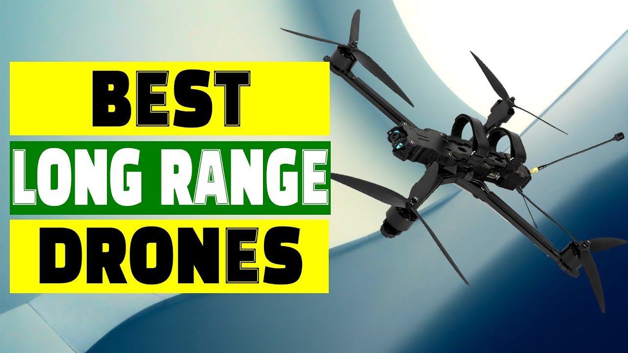 Top 5 Best Long Range Drones: Unleashing Aerial Excellence - YouTube