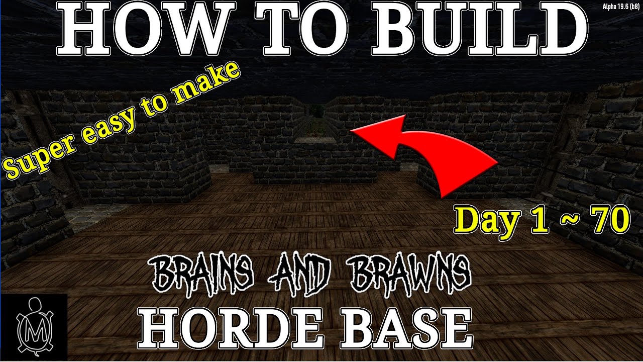 Guide: Best and Easy to Build Horde Base! (7 Days to Die alpha 19; Brains and Brawns series base)