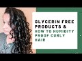 Glycerin & Humidity Tips For Curls - Glycerin Free Products & Tips for Summer Humidity