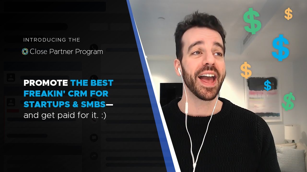 The Close Partner Program: Make $$$ when you refer Close - YouTube