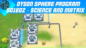 Dyson Sphere Program - S01E02 - Science and Matrix