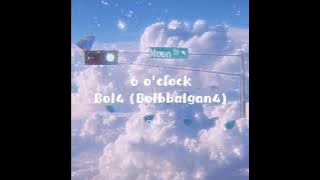 '6 o ' clock' - BOLBBAL4 (볼빨간사춘기) | LYRICS