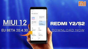 Redmi Y2/S2: MIUI 12 EU Beta 20.4.30 Features | How to Install