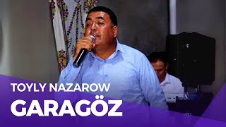 Toyly Nazarow - Garagöz | Turkmen Halk Aydym | Turkmen Folk Song Audio