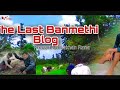 The last banmethi blog  lakhan rana 