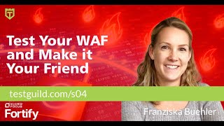 Test Your Web Application Firewall and Make it Your Friend