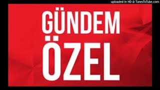 GÜNDEM ÖZELDE OSMAN YILDIZ'IN KONUĞU ALİ KAÇAR OLDU