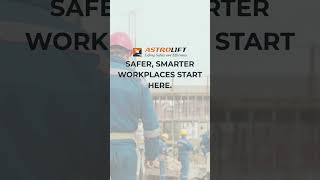 End-to-End Workplace Safety Solutions | Astrolift NZ
