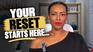 How to Reset Your Life When You Know Something Needs To Change | The 4 Part Method