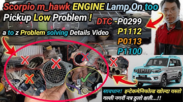 mahindra Scorpio mhawk Engine light on pickup too Low Problem DTC P0299 P1112 P1100 | pickup down