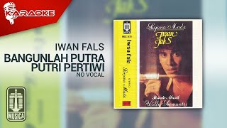 Iwan Fals - Bangunlah Putra Putri Pertiwi (Karaoke Video) | No Vocal