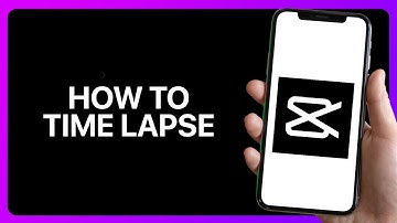 How To Time Lapse In Capcut Tutorial
