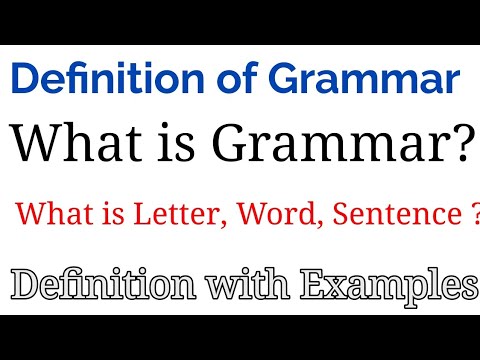 Definition of grammar | What is grammar | what is letter, word, sentence