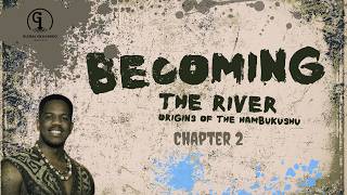 Becoming The River Ch.2 | Into the Path of Giants: The Rise of the Luyi Kingdom