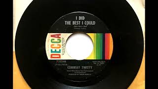 Watch Conway Twitty I Did The Best I Could with What I Had video