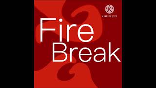 Fire Break By Alvin Risk