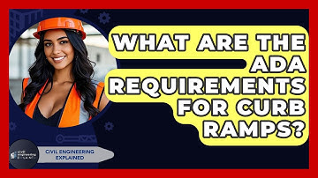 What Are The ADA Requirements For Curb Ramps? - Civil Engineering Explained