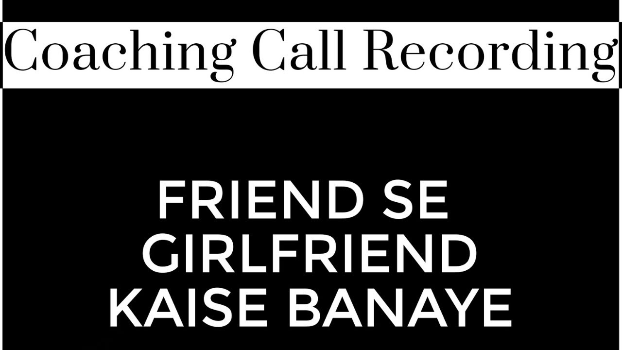 Friend Se Girlfriend Kaise Banaye