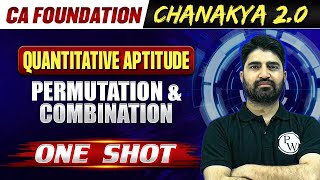 Quantitative Aptitude: Permutation and Combination | CA Foundation Chanakya 2.0 Batch🔥