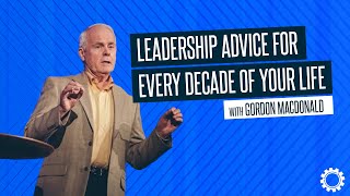 Leadership Advice For Every Decade of Your Life with Gordon MacDonald Details