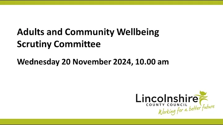 Lincolnshire County Council – Adults and Community Wellbeing Scrutiny Committee – 20 November 2024