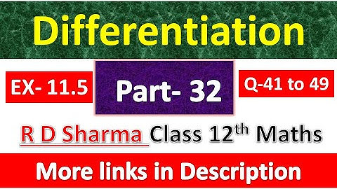 Differentiation | Class 12th R D Sharma Maths Solution | Dhanpat Rai Publication | Part 32