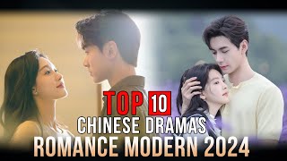 Top 10 Romance Modern Chinese Dramas Series 2024 eng sub