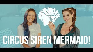 Meeting the Circus Siren Mermaid!