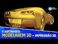 5 PROGRAMAS DE MODELAGEM 3D FANTÁSTICOS PARA IMPRESSÃO 3D