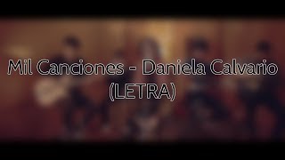 Mil Canciones - Daniela Calvario (Letra)