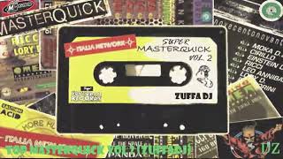 Top masterquick vol 2 (Zuffa DJ liveset)