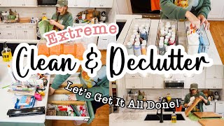 EXTREME CLEAN AND DECLUTTER || Get It all Done: Clean, Cook, Declutter and Organize