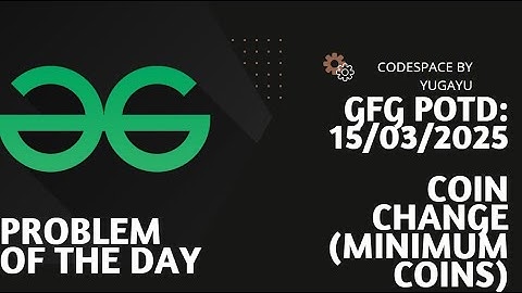 Day-3 | Coin Change (Minimum Coins) | GFG POTD | Geeks for Geeks | C++ | Hindi | Easy Explanation