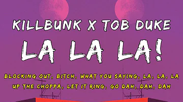KillBunk x TOB Duke - LA LA LA! (Lyrics)