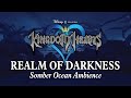 Realm of darkness  somber ocean ambience relaxing kingdom hearts music to study relax  sleep