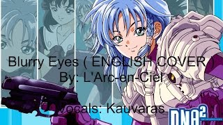 Miniatura de "DNA2 OP1 "ENGLISH" Blurry Eyes By L'Arc-en-Ciel"