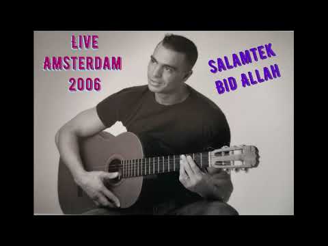 Rachid Kasmi Salamtak Bid Allah Live Amsterdam 2006