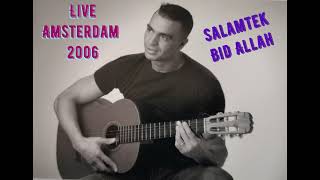 Rachid Kasmi - Salamtak Bid Allah -Live Amsterdam 2006