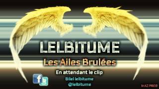 Lelbitume - Les Ailes Brûlées ( SON )