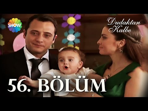 Dudaktan Kalbe 56. Bölüm | FULL BÖLÜM